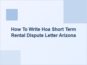 How to Write an Hoa Short-Term Rental Dispute Letter in Arizona