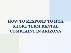 How to Respond to an Hoa Short-Term Rental Complaint in Arizona