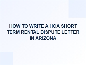 How to Write an Hoa Short-Term Rental Dispute Letter in Arizona