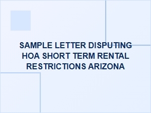 How to Dispute Hoa Short-Term Rental Restrictions in Arizona